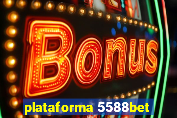 plataforma 5588bet